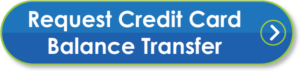 Request a balance transfer to your existing SACFCU credit card.