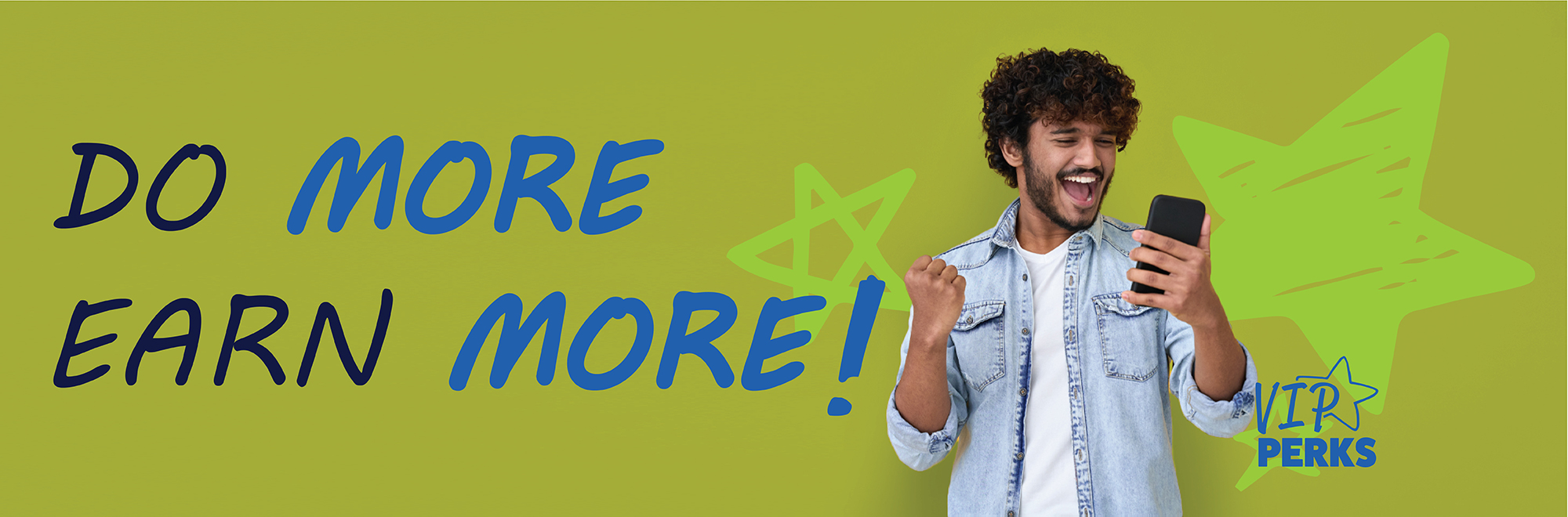 Do More Earn More with VIP Perks!